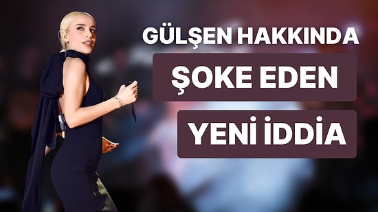 Yurt Dışı Yasağı 250 Bin TL'lik Güvenceyle Kaldırılmıştı: Gülşen'in Ülkeyi Terk Edeceği İddiası Gündem Oldu