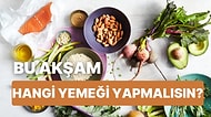 Akşam Yapman Gereken Yemek Tarifini Veriyoruz!