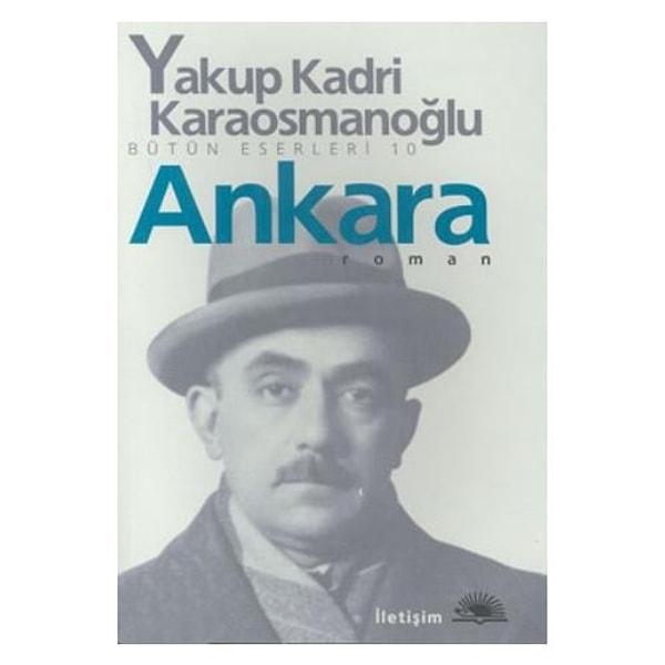 16. Ankara - Yakup Kadri Karaosmanoğlu