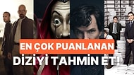 IMDB Puanı En Yüksek Diziyi Bulabilecek Misin?