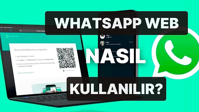 WhatsApp Web Nasıl Açılır? Bilgisayara WhatsApp Web Nasıl İndirilir?