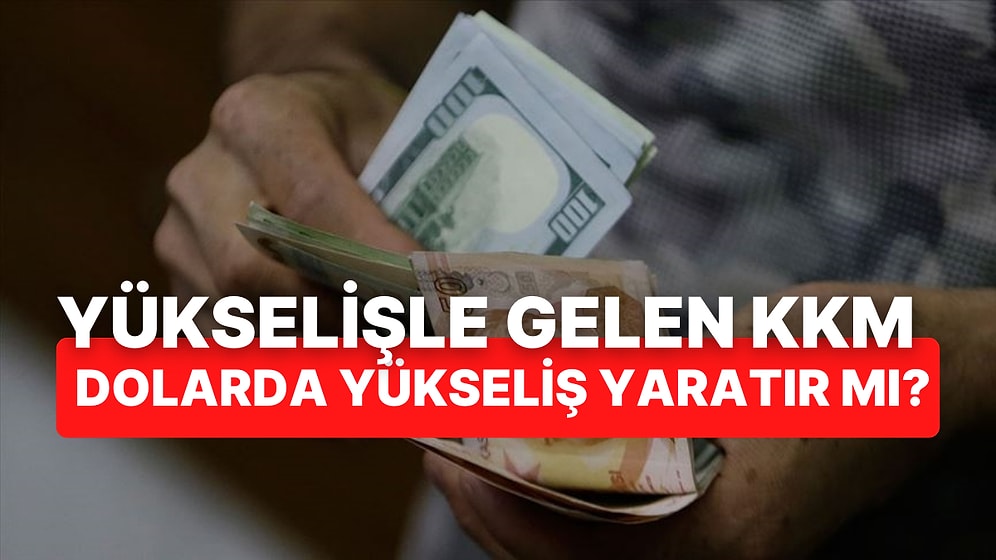 Bir Yanda KKM Patlamaya Hazır Bomba Gibi Dururken, Diğer Yanda Dolar Neden Yükselmiyor?