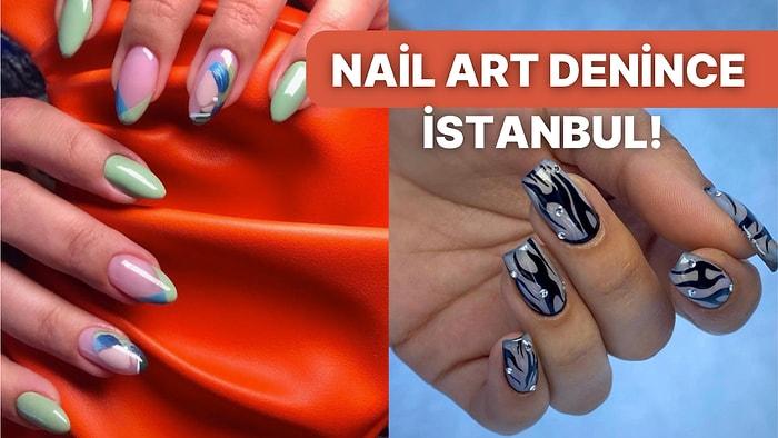 Herkesin Gözleri Ellerinizde Olacak! İstanbul'un Nail Art Konusunda En Başarılı Nail Stüdyoları