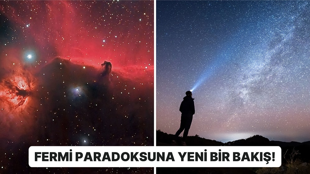 Uzaylı Yaşamına Rastlamamamızın Nedeni Olarak Bilinen Fermi Paradoksuna Yeni Bir Çözüm Bulundu