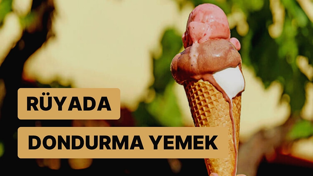 Rüyada Dondurma Yemek: Başarılarla Dolu Bir Döneme Hazır Olun!