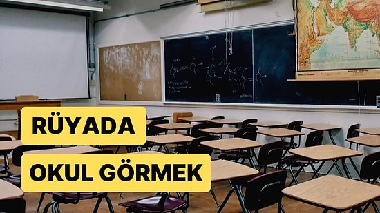 Rüyada Okul Görmek: Yakın Zamanda Evlat Sahibi Olmayı mı Planlıyorsunuz?