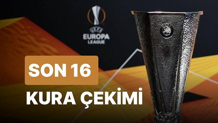 UEFA Avrupa Ligi'nde Son 16 Turu Heyecanı! Kura Çekimi Ne Zaman, Saat Kaçta?