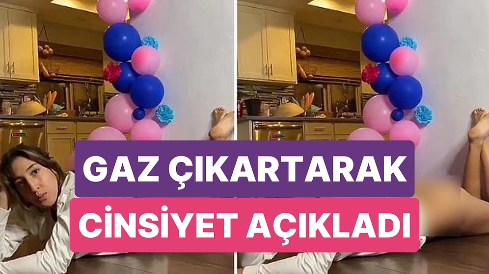 Bugüne Kadar Gördüklerinizi Unutun: Doğacak Çocuğun Cinsiyetini Gaz Çıkartarak Açıklayan Kadın