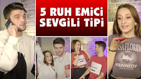 5 Ruh Emici Sevgili Tipi 😂