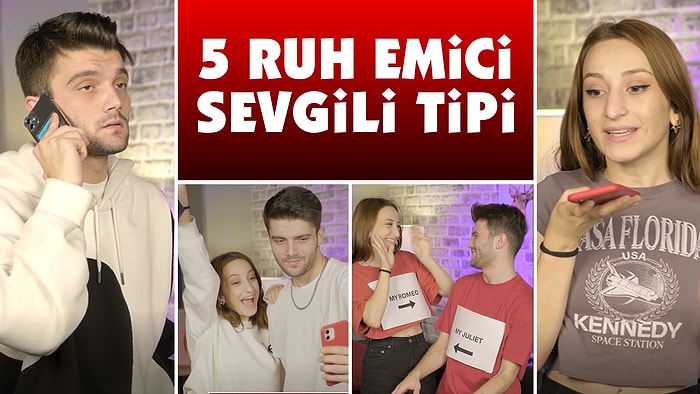 5 Ruh Emici Sevgili Tipi 😂