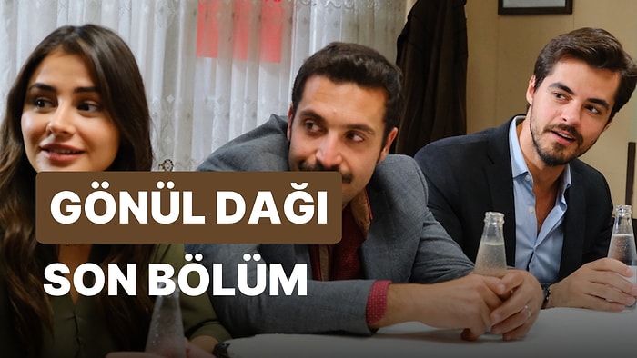 Gönül Dağı 75. Bölüm İzleme Ekranı: Gönül Dağı Son Bölüm Tek Parça Full İzle