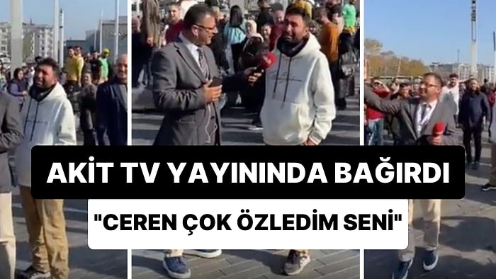 Akit Tv Yayın Yaptığı Sırada 'Ceren Çok Özledim Seni' Diye Bağırmaya Başlayan Adam