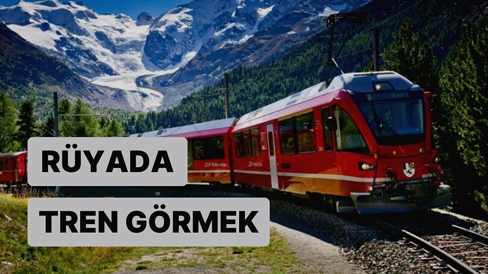 Rüyada Tren Görmek: İyi Bir Kariyer Sayesinde Maaşınız Artacak!