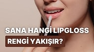 Sana Özel Lip Gloss Rengi Öneriyoruz!