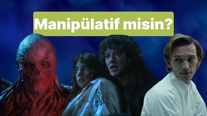 Manipülatif Biri misin?