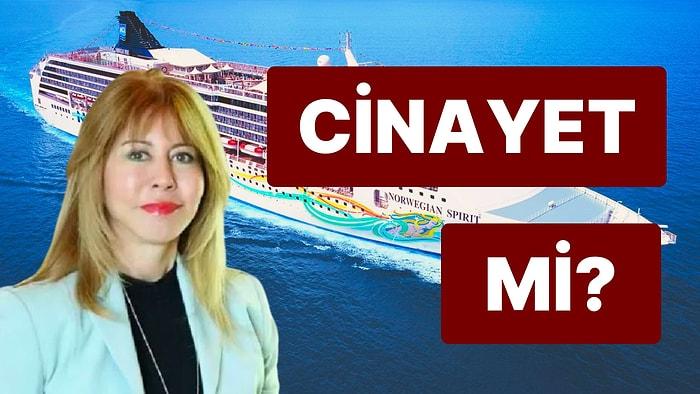 Dilek Ertek Hayatını Kaybetmişti: Geminin Türk Personeli Konuştu