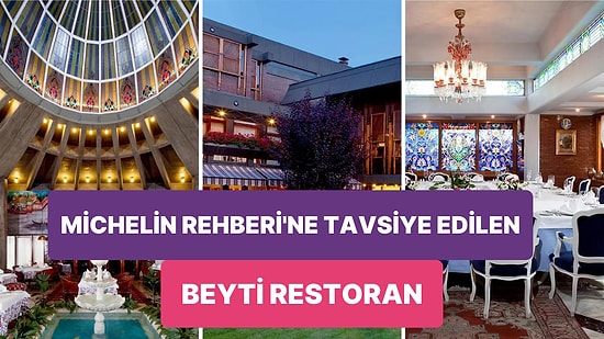 Michelin Rehberi'ne Tavsiye Edilen Beyti Restoranı Birlikte İnceliyoruz