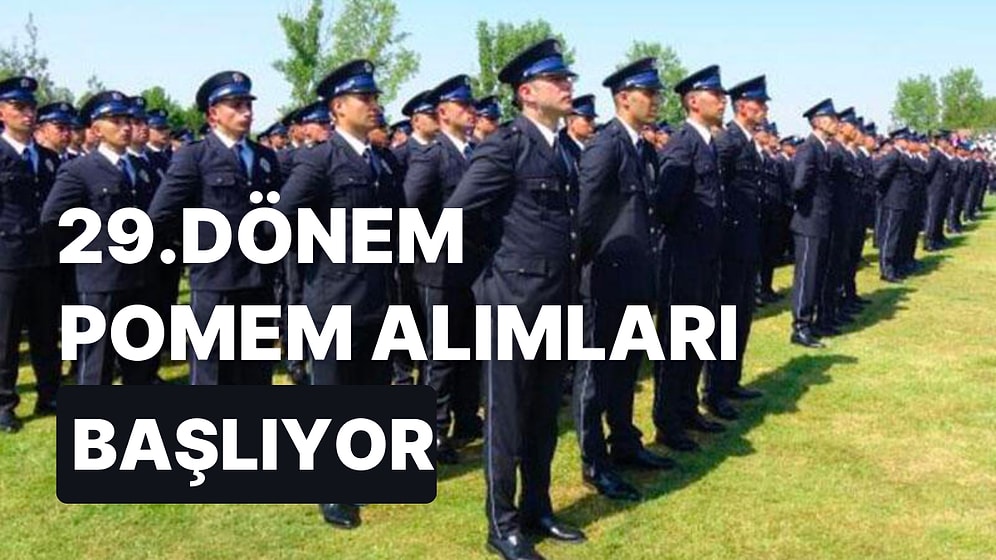 12 Bin Polis Alımı Yapılacak! 29.Dönem POMEM Başvuru Tarihi Duyuruldu! Başvurular Ne Zaman ve Nasıl Olacak?