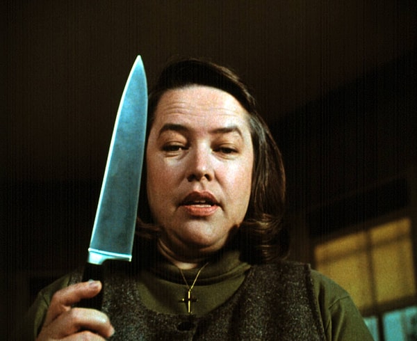 22. "Misery'de Annie Wilkes rolünü canlandıran Kathy Bates'i tek geçerim."