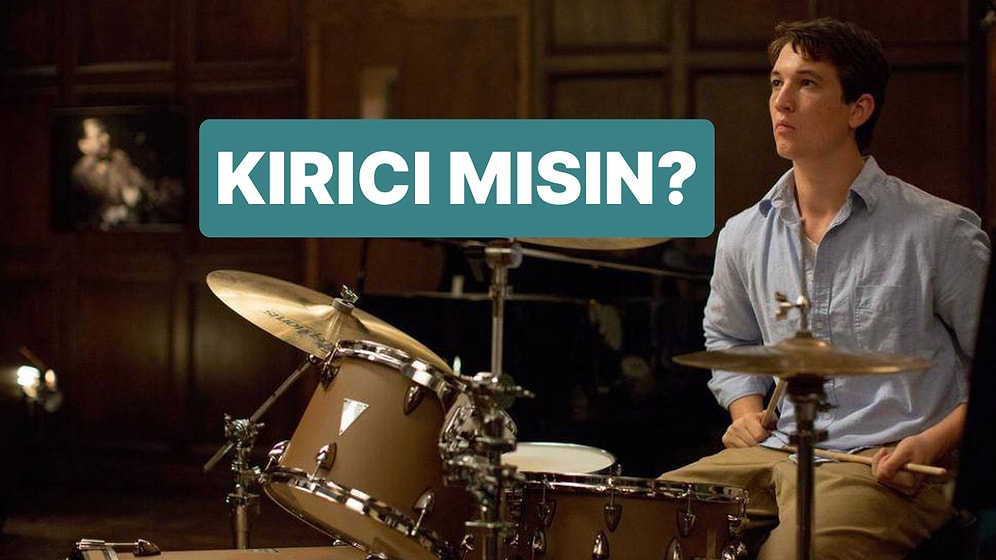 Kırıcı mısın?