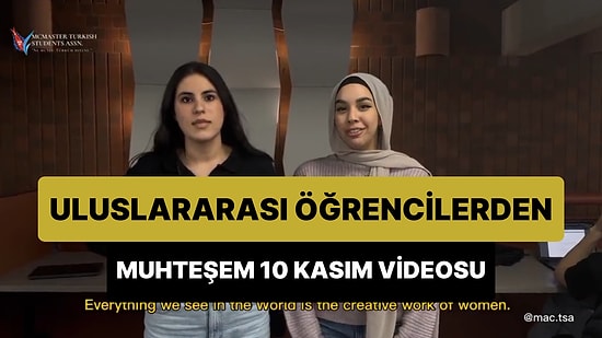 Uluslararası Öğrencilerden Muhteşem 10 Kasım Çalışması: Atatürk'ün Hafızalara Kazınan Sözlerini Söylediler