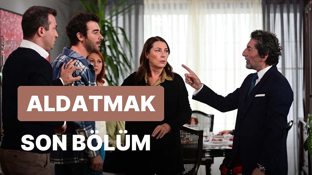 Aldatmak 8. Bölüm İzleme Ekranı: Aldatmak Son Bölüm Tek Parça Full İzle