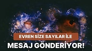 Tekrar Eden Rakamlar ile Karşılaştığınızda Evrenin Size Mesaj Gönderdiğini Biliyor muydunuz?