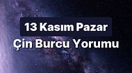 13 Kasım Pazar Çin Burcuna Göre Günün Nasıl Geçecek?