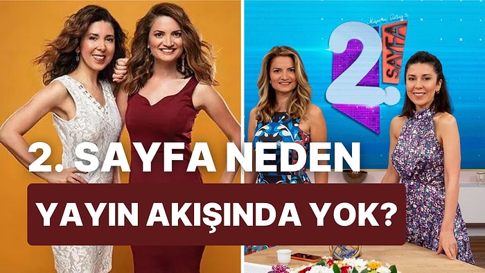 2. Sayfa Neden Yok? Müge ve Gülşen’le 2. Sayfa Yayından mı Kaldırıldı?