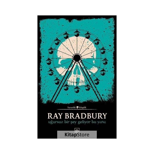 18. Uğursuz Bir Şey Geliyor Bu Yana - Ray Bradbury