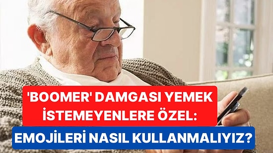Aman Dikkat, Goygoyculara Malzeme Olabilirsiniz: X, Y ve Z Kuşağı Emojileri Ne Amaçla Kullanıyor?