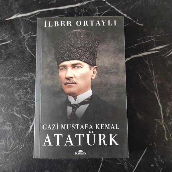 15. Gazi Mustafa Kemal Atatürk - İlber Ortaylı