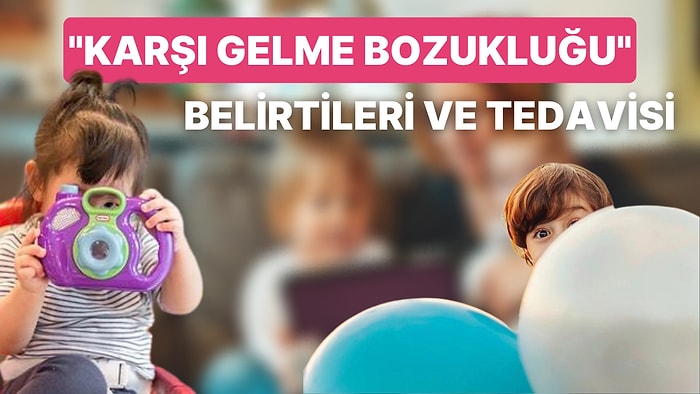 Küçük Çocuklarda Yaygın Olarak Görülen "Karşı Gelme Bozukluğu" Nedir?