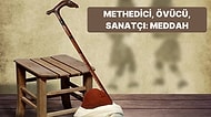 Methedici ve Övücü: Meddahlar Hakkında Bilmeniz Gerekenler