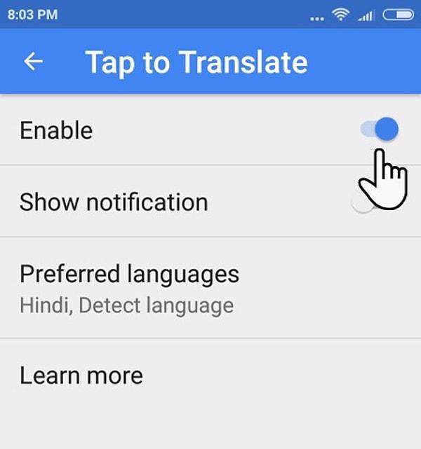 7. 'Tap to Translate' ile Google Translate uygulamasını açmadan çeviri yapabilirsiniz.