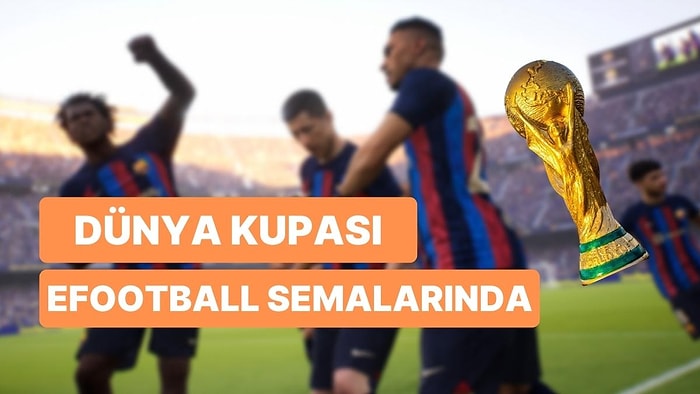 Ücretsiz Futbol Oyunu eFootball 2023'te Dünya Kupası Heyecanı Başlıyor