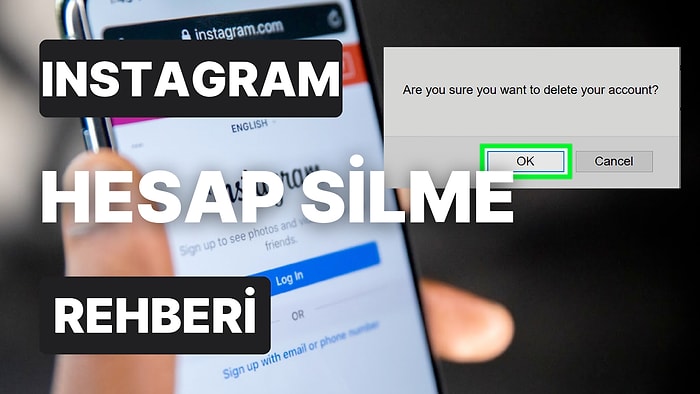 Instagram Hesap Silme Rehberi: Instagram Hesabı Nasıl Silinir?