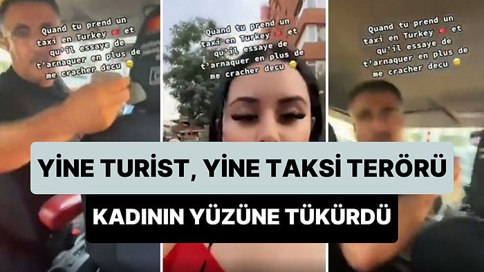 İstanbul'a Tatile Gelen Turist ile Tartışan Taksici, Kadın Müşterisinin Yüzüne Tükürdü