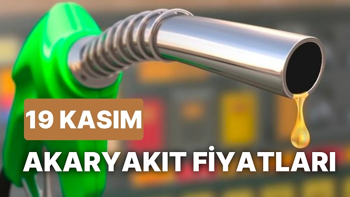 19 Kasım Cumartesi Güncel Akaryakıt Fiyatları: LPG, Motorin (Mazot), Benzin Fiyatı Ne Kadar Oldu?