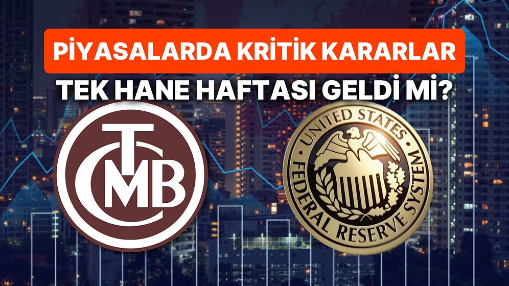 Piyasalarda Kritik Hafta: TCMB Faiz Kararı ve Fed Tutanakları Odakta!