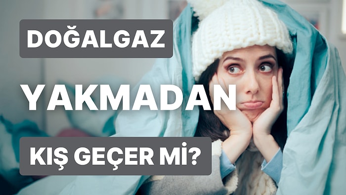 Soğuk Bir Odada Yaşanabilir mi? Isıtılamayan Bir Evde Yaşamak Vücudumuzu Nasıl Etkiler?