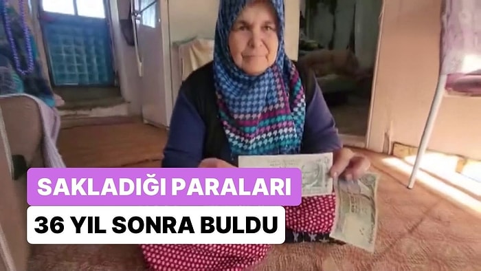 'Bir Gün Lazım Olur' Diyerek Sakladığı Paraları 36 Yıl Sonra Buldu: Paraların Günümüzde Değeri Yok