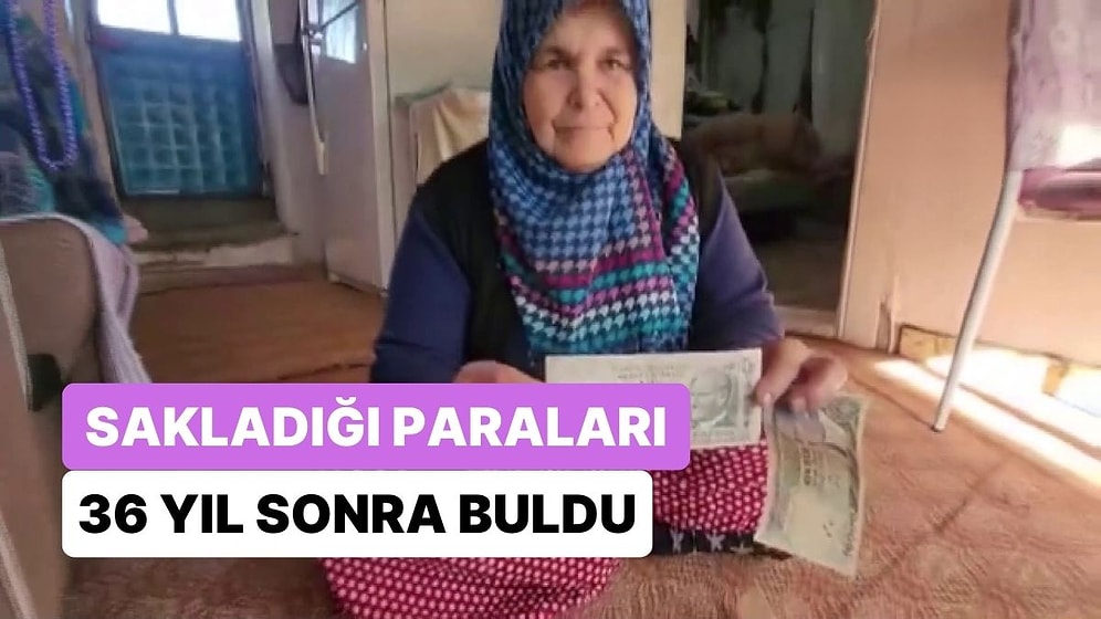 'Bir Gün Lazım Olur' Diyerek Sakladığı Paraları 36 Yıl Sonra Buldu: Paraların Günümüzde Değeri Yok