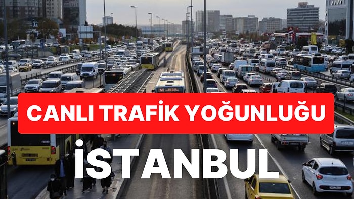 23 Kasım İstanbul Trafik Yoğunluğu Durumu! Trafik Adeta Durdu!