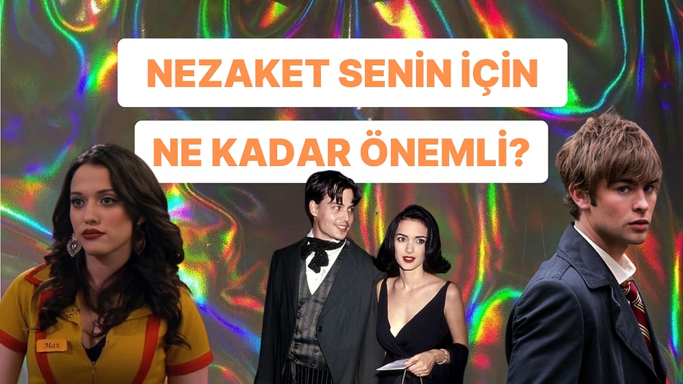 Nezaket Senin İçin Ne Kadar Önemli?