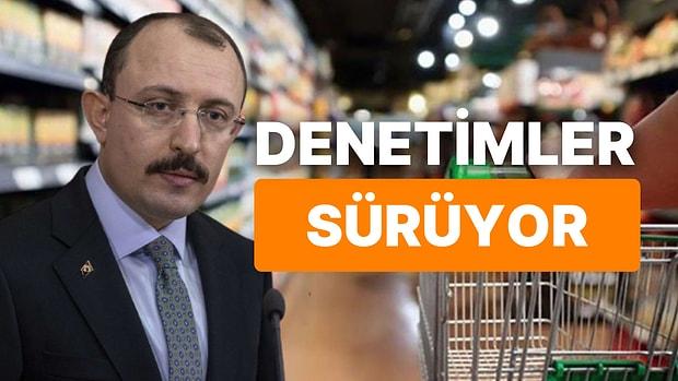 Marketler İçin Ticaret Bakanı Muş'tan Ceza Açıklaması