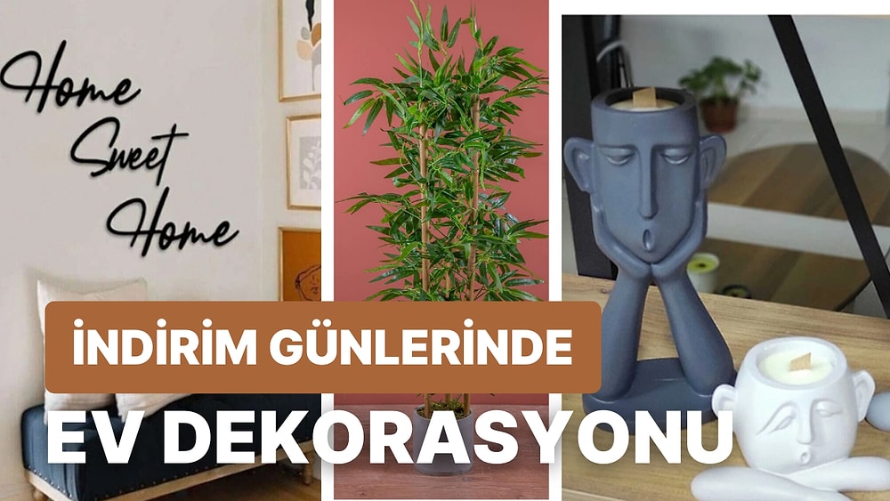 Evinizi Yenilemenin Tam Zamanı: Efsane İndirimlerden Alabileceğiniz Ev Dekorasyon Önerileri