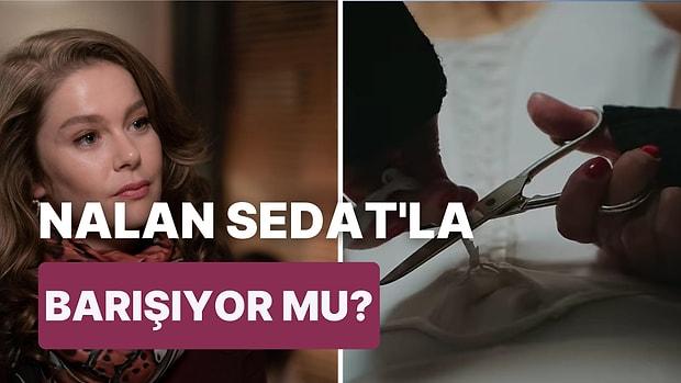 Sedat'ı Terk Eden Nalan Eski Hayatına Geri Dönüyor: Camdaki Kız 59.Bölüm Fragmanı Yayınlandı!