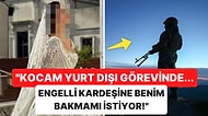 Siz Olsaydınız Ne Yapardınız? Askerdeki Eşinin Engelli Kardeşine Bakmak Zorunda Kalan Kadın