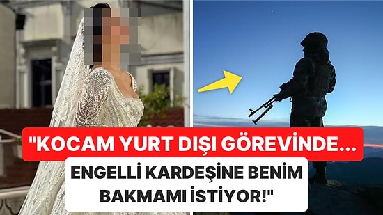 Siz Olsaydınız Ne Yapardınız? Askerdeki Eşinin Engelli Kardeşine Bakmak Zorunda Kalan Kadın